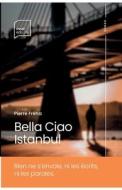 Bella Ciao Istanbul di Pierre Fréha edito da Most Éditions