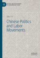 Chinese Politics and Labor Movements di Jake Lin edito da Springer International Publishing