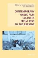 Contemporary Greek Film Cultures from 1990 to the Present edito da Peter Lang