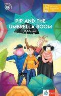 Pip and the Umbrella Room di M. G. Leonard edito da Klett Sprachen GmbH