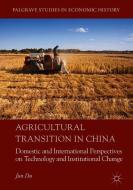 Agricultural Transition in China di Jun Du edito da Springer International Publishing