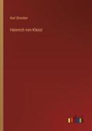 Heinrich von Kleist di Karl Strecker edito da Outlook Verlag