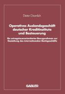 Operatives Auslandsgeschäft deutscher Kreditinstitute und Besteuerung di Dieter Gramlich edito da Gabler Verlag