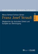 Franz Josef Strauß di Marco Gerhard Schinze-Gerber edito da Olms Georg AG