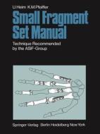 Small Fragment Set Manual di U. Heim, K. M. Pfeiffer edito da Springer-verlag Berlin And Heidelberg Gmbh & Co. Kg