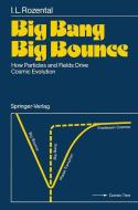 Big Bang Big Bounce di Iosif L. Rozental edito da Springer Berlin Heidelberg