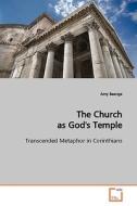 The Church as God's Temple di Amy Beange edito da VDM Verlag