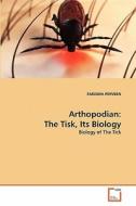 Arthopodian: The Tisk, Its Biology di FARZANA PERVEEN edito da VDM Verlag