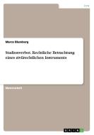 Stadionverbot. Rechtliche Betrachtung eines zivilrechtlichen Instruments di Marco Blumberg edito da GRIN Verlag