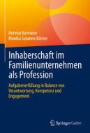 Inhaberschaft im Familienunternehmen als Profession di Hermut Kormann, Monika Susanne Börner edito da Springer-Verlag GmbH