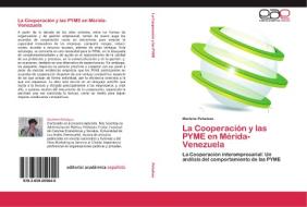 La Cooperación y las PYME en Mérida-Venezuela di Marlene Peñaloza edito da EAE