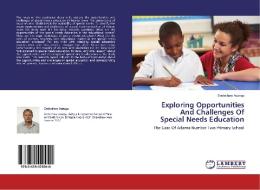 Exploring Opportunities And Challenges Of Special Needs Education di Endeshaw Assegu edito da LAP Lambert Academic Publishing