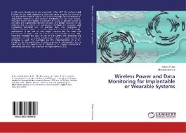 Wireless Power and Data Monitoring for Implantable or Wearable Systems di Robert Puers, Michael Catrysse edito da LAP Lambert Academic Publishing