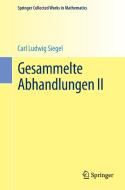 Gesammelte Abhandlungen II di Carl Ludwig Siegel edito da Springer Berlin Heidelberg