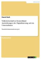 Volkswirtschaft in Deutschland. Auswirkungen der Digitalisierung auf ein Unternehmen di Pascal Dach edito da GRIN Verlag