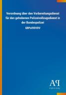 Verordnung über den Vorbereitungsdienst für den gehobenen Polizeivollzugsdienst in der Bundespolizei edito da Outlook Verlag
