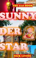 Sunny der Star di Nick Living edito da Books on Demand