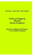 Brücken der Begegnung Würzburg Bosnien-Herzegowina di Johanna Falk, Klaus Beurle, Zahir Durakovic edito da Books on Demand