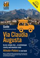Via Claudia Augusta by car, camper, bus, ... "Altinate" +"Padana" PREMIUM di Christoph Tschaikner edito da Books on Demand