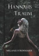 Hannahs Traum di Melanie Strohmaier edito da Books on Demand