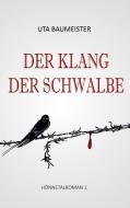 Der Klang der Schwalbe di Uta Baumeister edito da Books on Demand
