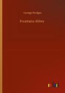 Fountains Abbey di George Hodges edito da Outlook Verlag