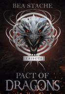 Pact of Dragons - Tribute di Bea Stache edito da Books on Demand