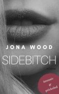 Sidebitch 2 di Jona Wood edito da Books on Demand