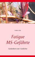 Fatigue  MS-Gefährte di Andrea Ade edito da Books on Demand