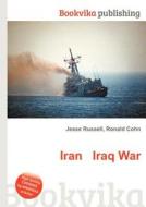 Iran Iraq War di Jesse Russell, Ronald Cohn edito da Book On Demand Ltd.