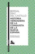 Historia Verdadera de la Conquista de la Nueva España di Bernal Díaz Del Castillo edito da PLANETA PUB