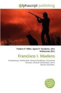 Francisco I. Madero edito da Vdm Publishing House