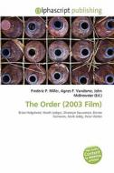 The Order (2003 Film) edito da Betascript Publishing