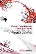 Grand Prix Moto De Catalogne 1998 edito da Cred Press
