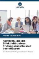 Faktoren, die die Effektivität eines Prüfungsausschusses beeinflussen di Khalifa Salim Kituku edito da Verlag Unser Wissen