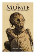 Die Mumie Der K Nigin Semenostris di Walther Kabel edito da E-artnow