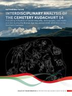 Interdisciplinary Analysis Of The Cemetery 'kudachurt 14' di Katharina Fuchs edito da Sidestone Press