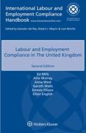 Labour And Employment Compliance In The United Kingdom di Ed Mills, Ailie Murray, Anna West, Gareth Walls, Emmie Ellison, Elliot English edito da Kluwer Law International