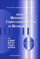 Advanced Mathematical and Computational Tools in Metrology VI edito da WORLD SCIENTIFIC PUB CO INC