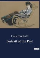 Portrait of the Past di Halleron Kate edito da Culturea