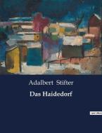 Das Haidedorf di Adalbert Stifter edito da Culturea