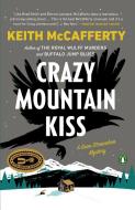 Crazy Mountain Kiss di Keith Mccafferty edito da PENGUIN GROUP
