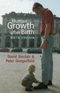 Human Growth After Birth di David Sinclair, Peter Dangerfield edito da OXFORD UNIV PR