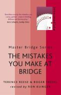 The Mistakes You Make At Bridge di Terence Reese, Roger Trezel, Ron Klinger edito da Orion Publishing Co