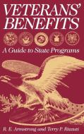 Veterans' Benefits di R. E. Armstrong, Terry P. Rizzuti edito da Greenwood Press