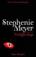 Stephenie Meyer di Marc Shapiro edito da Pan Macmillan