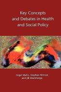 Key Concepts And Debates In Health And Social Policy di Nigel Malin edito da McGraw-Hill Education