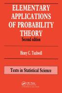 Elementary Applications Of Probability Theory di Henry C. Tuckwell edito da Taylor & Francis Ltd