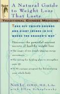 Tcm: A Natural Guide to Weight Loss That Lasts di Nan Lu, Ellen Schaplowsky edito da HARPERCOLLINS