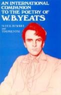 An International Companion to the Poetry of W. B. Yeats di Suheil Badi Bushrui, Tim Prentki edito da Rowman & Littlefield
